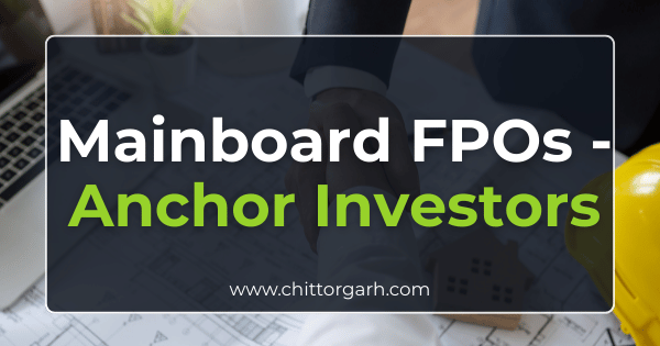 Anchor Investor Mainboard FPOs | Mainboard FPOs Anchor Investor List