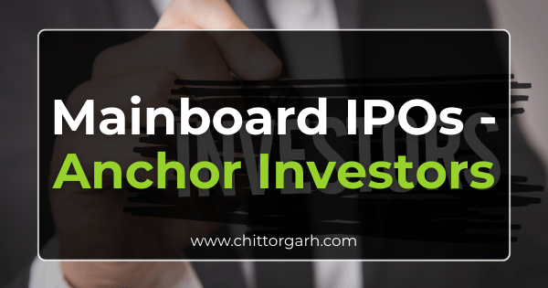 Anchor Investor Mainboard IPOs | Mainboard IPOs Anchor Investor List