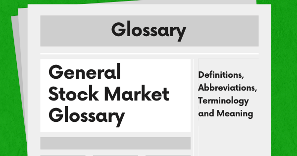 General Stock Market Definitions, Abbreviations, Meanings