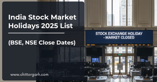 India Stock Market Holidays 2025 List (BSE, NSE Close Dates)
