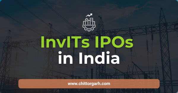 InvIT IPO Details, Issue Size, Issue Opening and Closing, and Listing Date