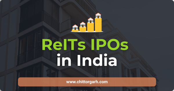 REIT IPO Details, Issue Size, Issue Opening and Closing, and Listing Date