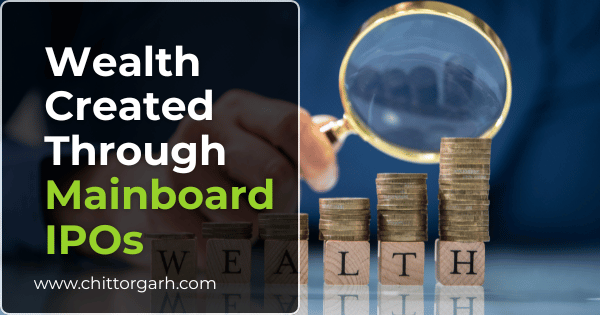 Wealth created by Mainboard IPOs IPOs (Mainboard and SME IPO)