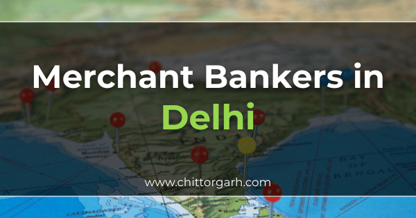 Merchant Bankers in Delhi
