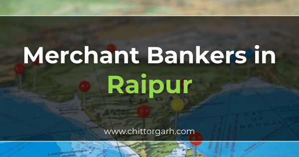 Merchant Bankers in Raipur