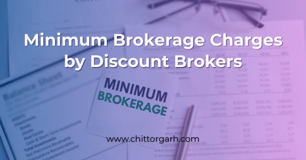 Minimum Brokerage Charges by Discount Brokers