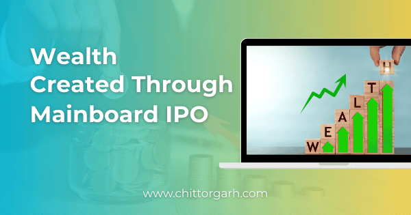 Wealth created through Mainboard IPOs IPOs - Can Mainboard IPOs IPO make you rich?